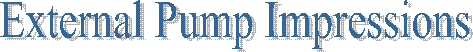 External Pump Impressions